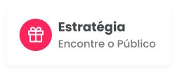 Estratégia, encontre o público